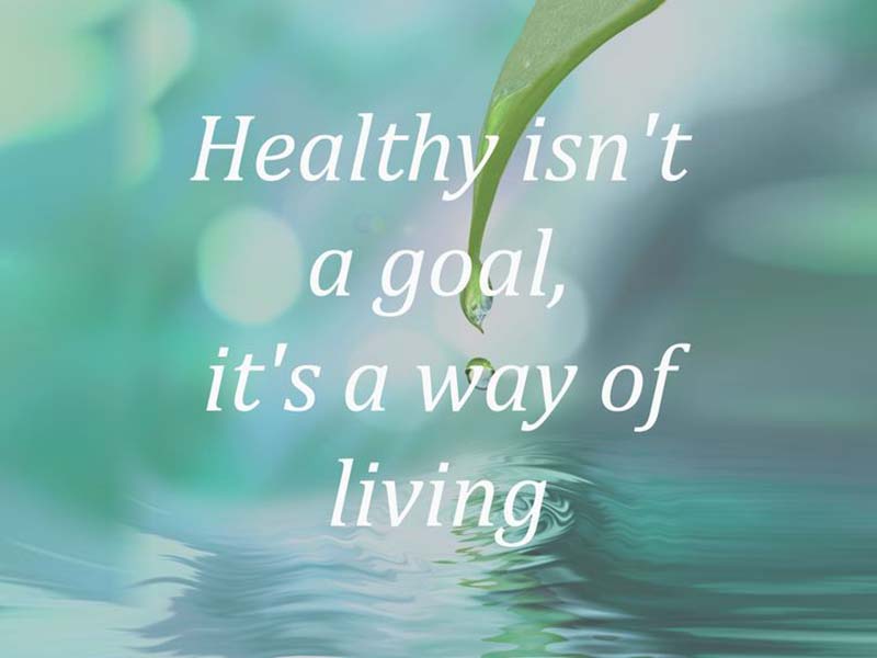 Good Health Is a Way of Living